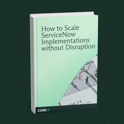 NEW RELEASE: How to Scale ServiceNow Implementations Without Disruption